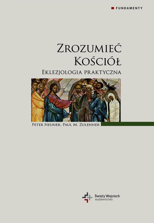 Image of Zrozumieć Kościół Eklezjologia praktyczna