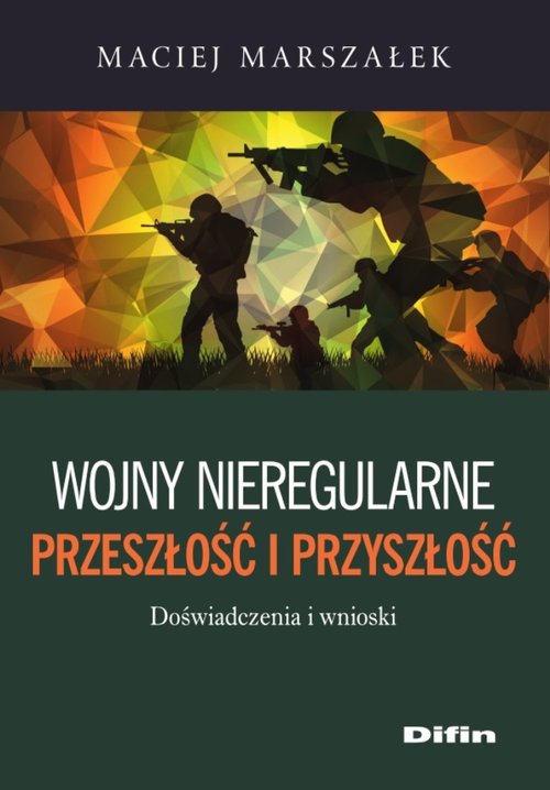 Image of Wojny nieregularne Przeszłość i przyszłość Doświadczenia i wnioski