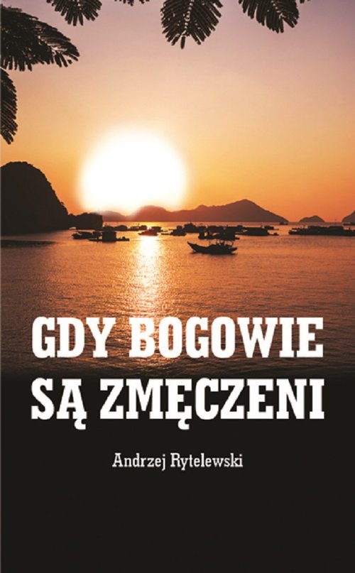 Image of Gdy bogowie są zmęczeni
