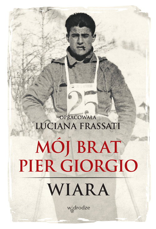 Image of Mój brat Pier Giorgio Wiara