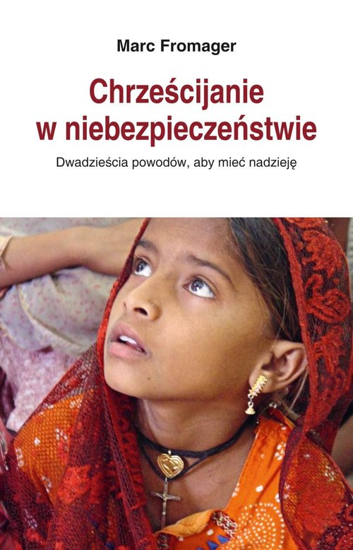 Image of Chrześcijanie w niebezpieczeństwie Dwadzieścia powodów, aby mieć nadzieję