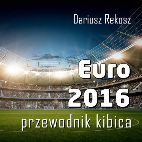 Image of Euro 2016 Przewodnik kibica