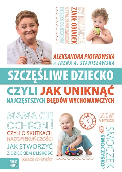 Image of Szczęśliwe dziecko, czyli jak uniknąć najczęstszych błędów wychowawczych