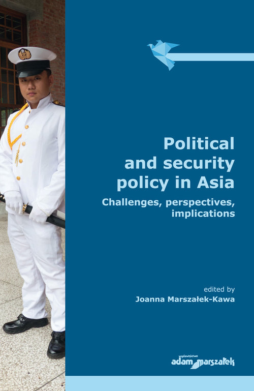 Image of Political and security policy in Asia Challenges, perspectives, implications
