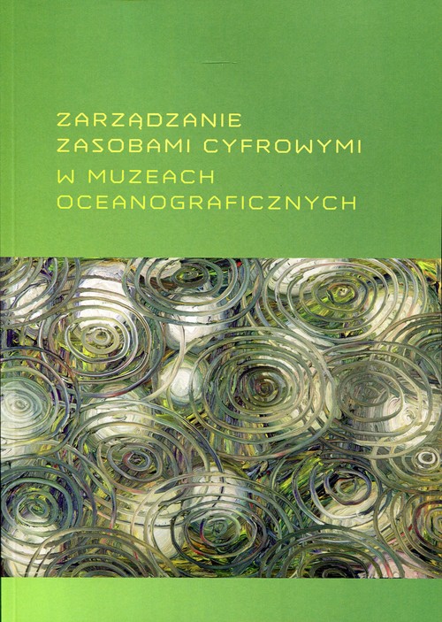 Image of Zarządzanie zasobami cyfrowymi w muzeach oceanograficznych