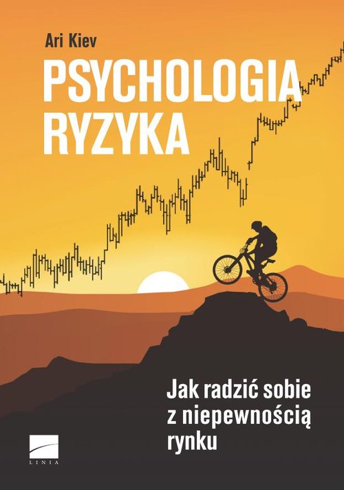 Image of Psychologia ryzyka Jak radzić sobie z niepewnością rynku