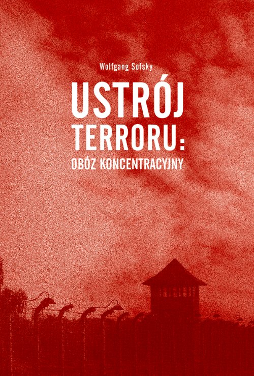 Image of Ustrój terroru: obóz koncentracyjny