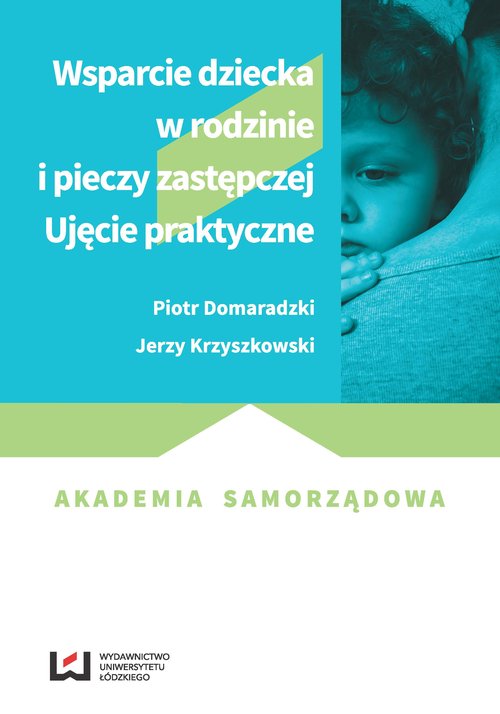 Image of Wsparcie dziecka w rodzinie i pieczy zastępczej Ujęcie praktyczne