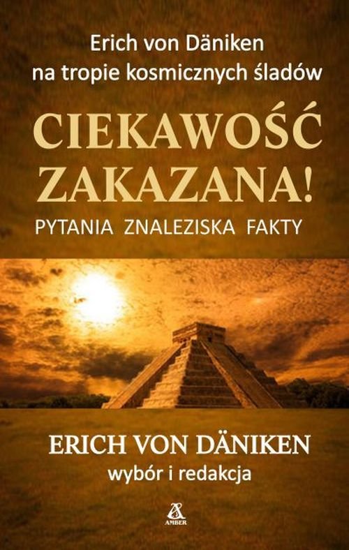 Image of Ciekawość zakazana! Pytania, znaleziska, fakty