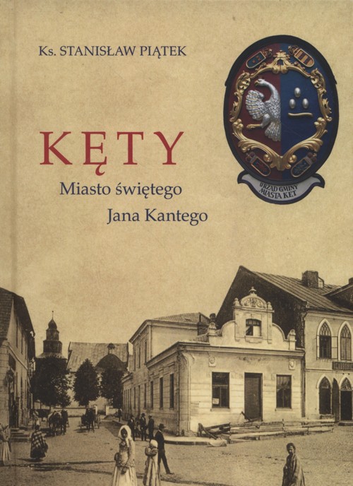 Image of Kęty miasto Świętego Jana Kantego