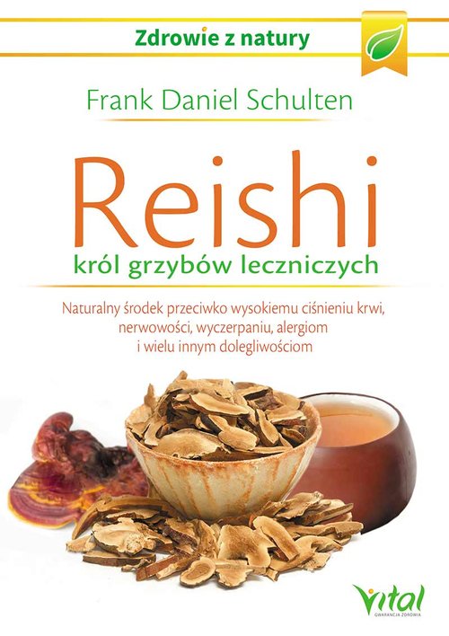 Image of Reishi król grzybów leczniczych Naturalny środek przeciwko wysokiemu ciśnieniu krwi, nerwowości, wyczerpaniu, alergiom i wielu innym