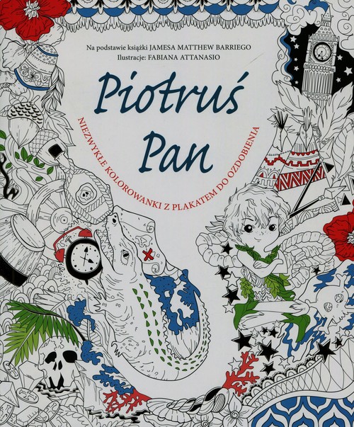 Image of Piotruś Pan Niezwykłe kolorowanki z plakatem do ozdobienia