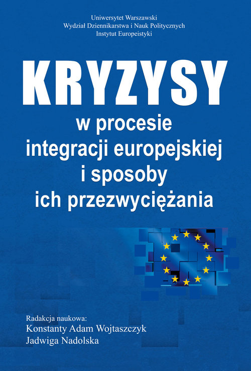 Image of Kryzysy w procesie integracji europejskiej i sposoby ich przezwyciężania
