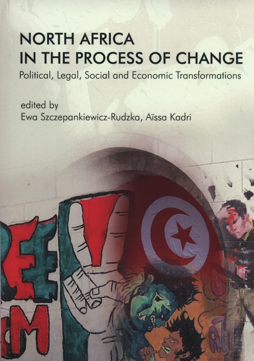 Image of North Africa in the Process of Change Political, Legal, Social and Economic Transformations
