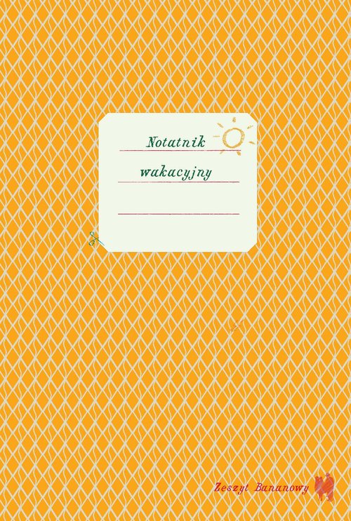 Image of Zeszyt bananowy. Notatnik wakacyjny