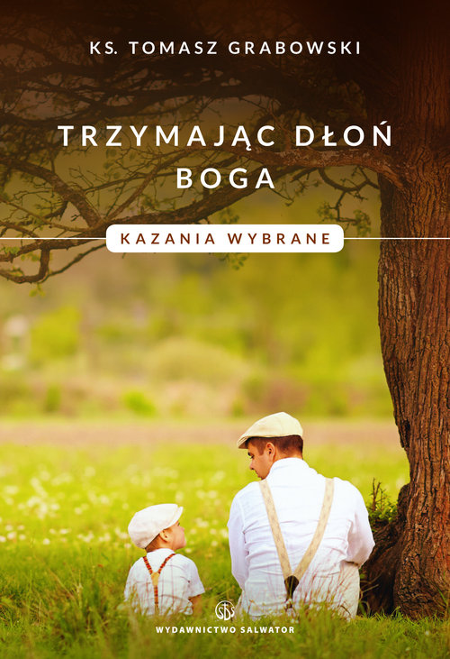 Image of Trzymając dłoń Boga Kazania wybrane