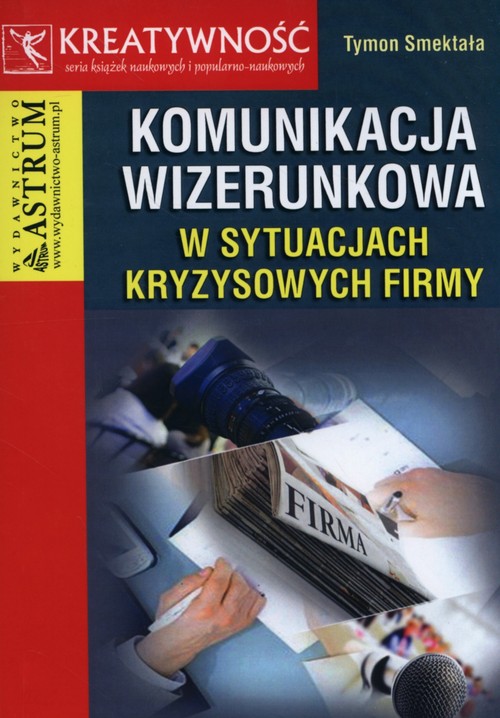Image of Komunikacja wizerunkowa w sytuacjach kryzysowych firmy