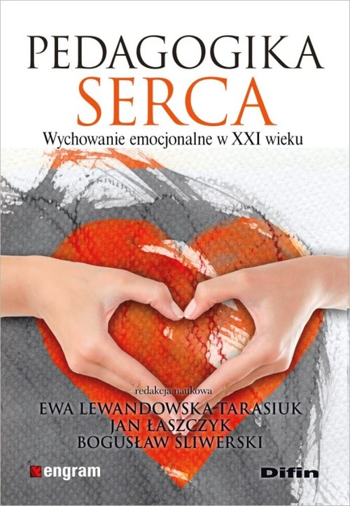 Image of Pedagogika serca Wychowanie emocjonalne w XXI wieku