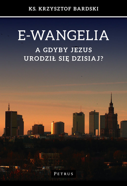 Image of E-wangelia A gdyby Jezus urodził się dzisiaj?