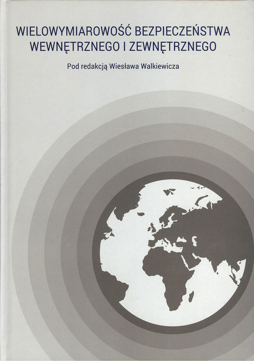 Image of Wielowymiarowość bezpieczeństwa wewnętrznego i zewnętrznego