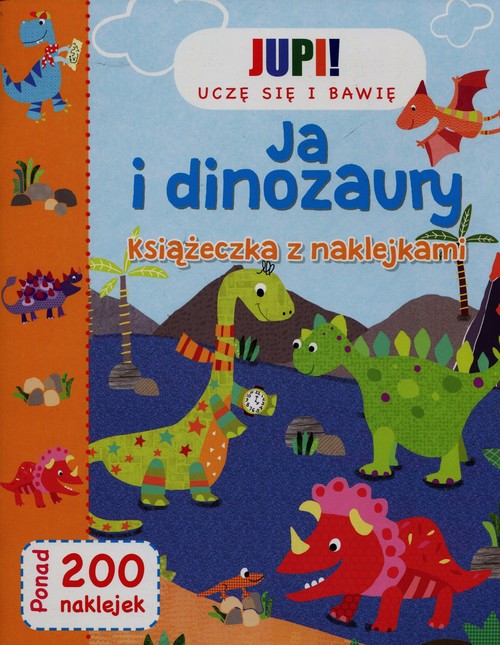 Image of Jupi! Uczę się i bawię Ja i Dinozaury Książeczka z naklejkami