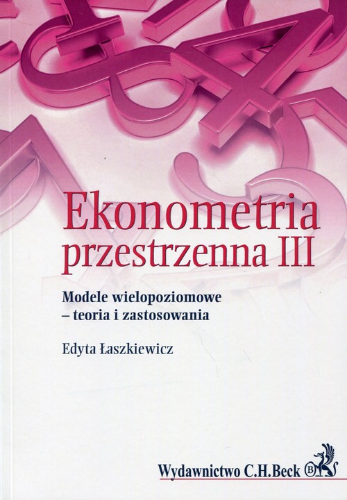 Image of Ekonometria przestrzenna III Modele wielopoziomowe - teoria i zastosowania