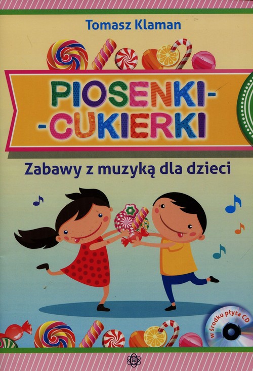 Image of Piosenki cukierki Zabawy z muzyką dla dzieci + CD
