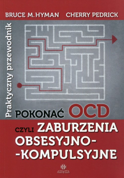Image of Pokonać OCD Praktyczny przewodnik czyli zaburzenia obsesyjno-kompulsyjne