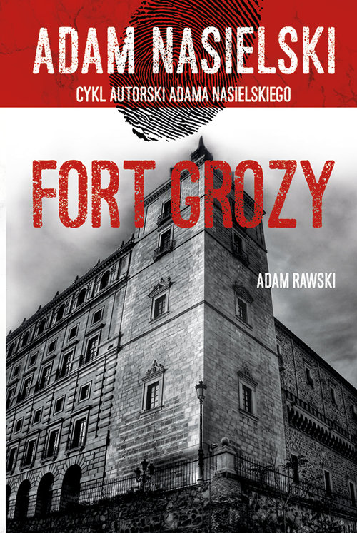 Image of Fort Grozy Adam Rawski. Cykl autorski Adama Nasielskiego