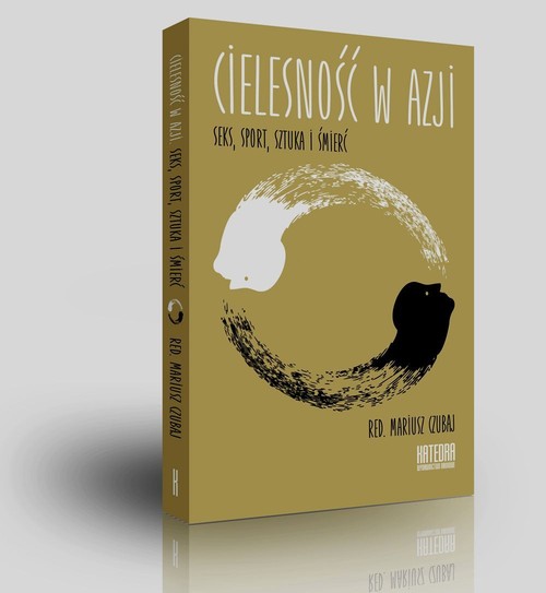 Image of Cielesność w Azji Seks, sport, sztuka i śmierć