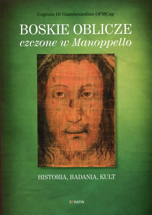 Image of Boskie oblicze czczone w Manoppello Historia, badania, kult