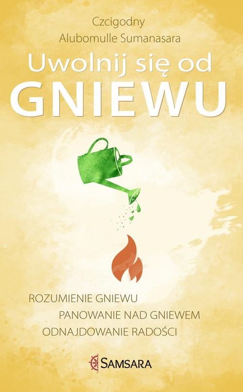 Image of Uwolnij się od gniewu Rozumienie gniewu, panowanie nad gniewem, odnajdowanie radości
