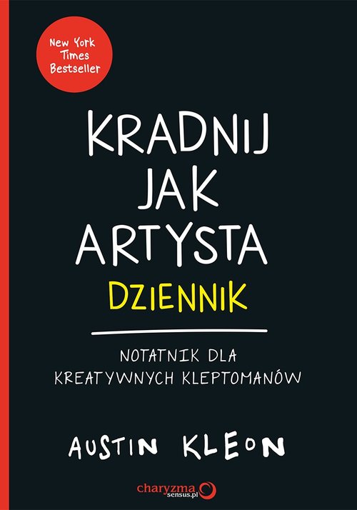 Image of Kradnij jak artysta Dziennik Notatnik dla kreatywnych kleptomanów