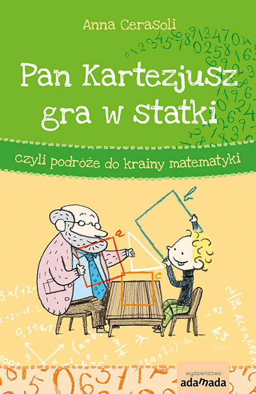 Image of Pan Kartezjusz gra w statki, czyli podróże do krainy matematyki