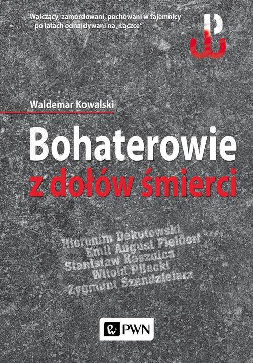 Image of Bohaterowie z dołów śmierci