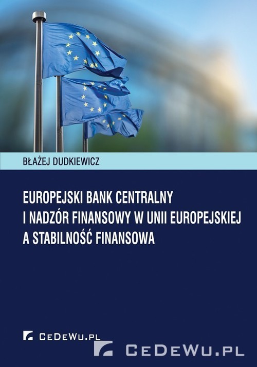 Image of Europejski Bank Centralny i nadzór fi nansowy w Unii Europejskiej a stabilność finansowa