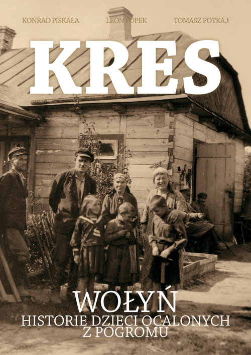 Image of Kres Wołyń,historie dzieci ocalonych z pogromu