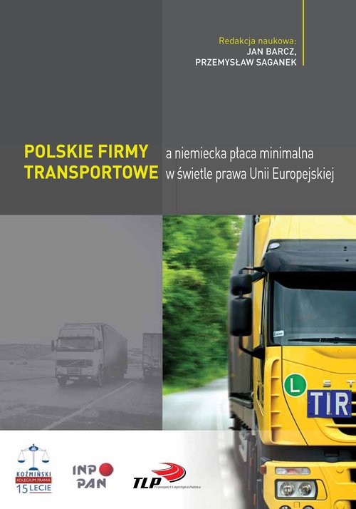 Image of Polskie firmy transportowe a niemiecka płaca minimalna w świetle prawa Unii Europejskiej