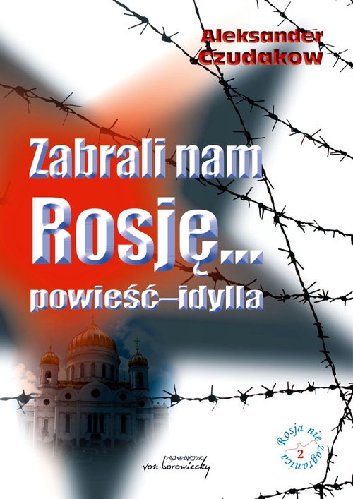Image of Zabrali nam Rosję... powieść-idylla