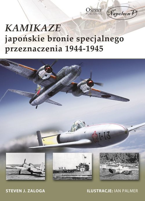 Image of Kamikaze Japońskie bronie specjalnego przeznaczenia 1944-1945