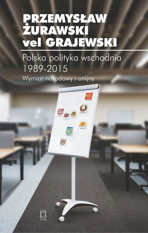 Image of Polska polityka wschodnia 1989-2015 Wymiar narodowy i unijny