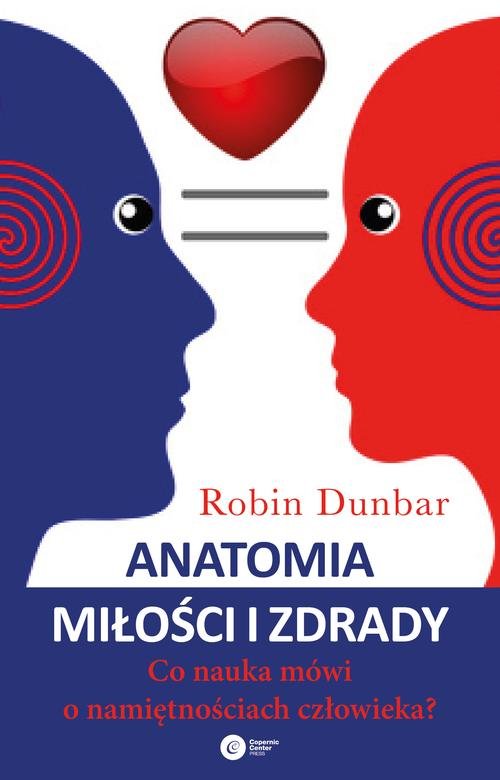 Image of Anatomia miłości i zdrady Co nauka mówi o namiętnościach człowieka