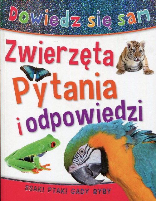 Image of Pytania i odpowiedzi Zwierzęta Dowiedz się sam