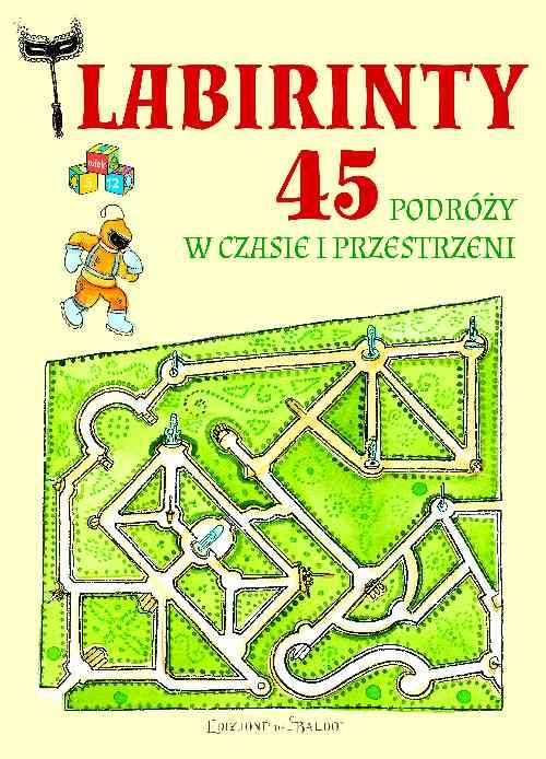 Image of Labirynty 45 podróży w czasie i przestrzeni