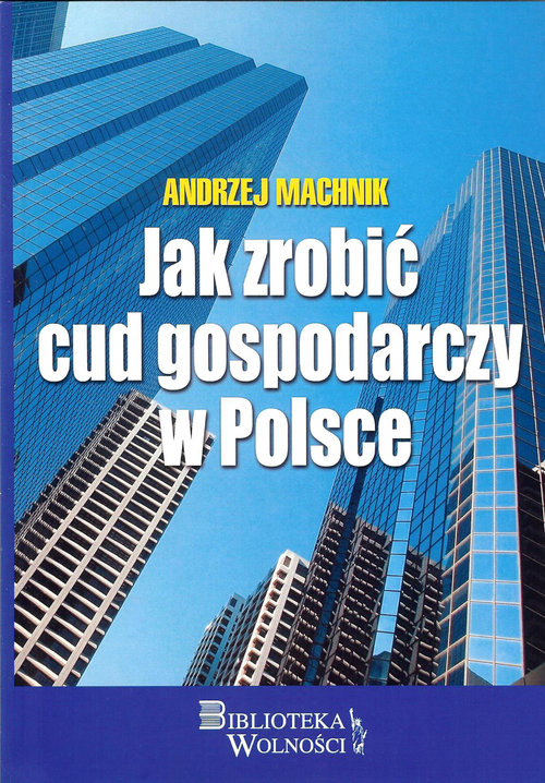 Image of Jak zrobić cud gospodarczy w Polsce