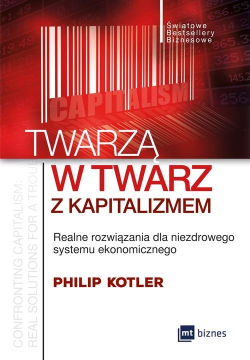 Image of Twarzą w twarz z kapitalizmem Realne rozwiązania dla niezdrowego systemu ekonomicznego