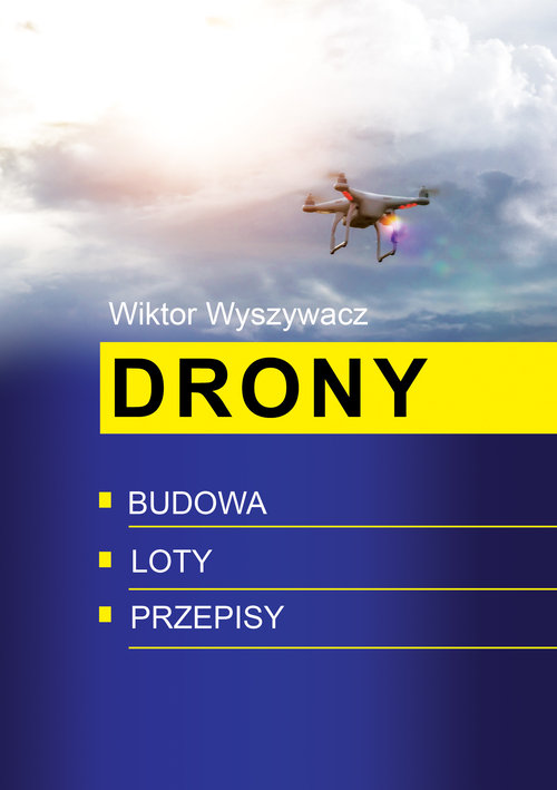 Image of Drony Budowa, loty, przepisy