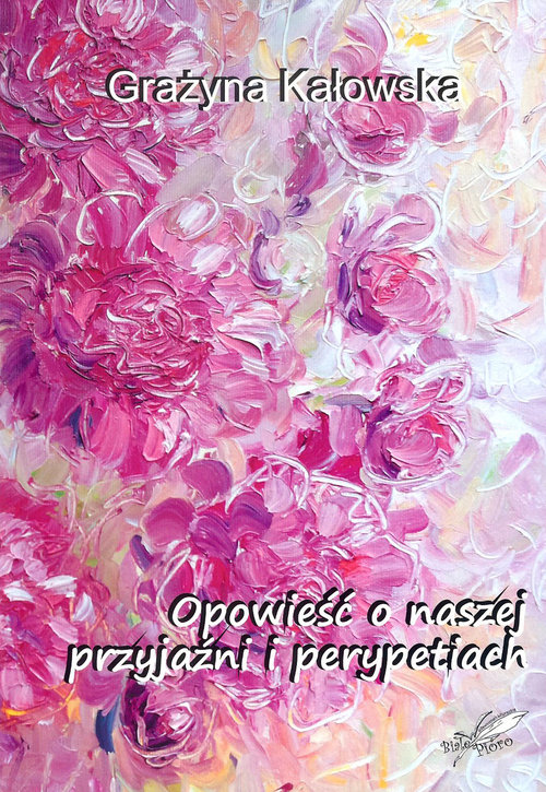 Image of Opowieść o naszej przyjaźni i perypetiach