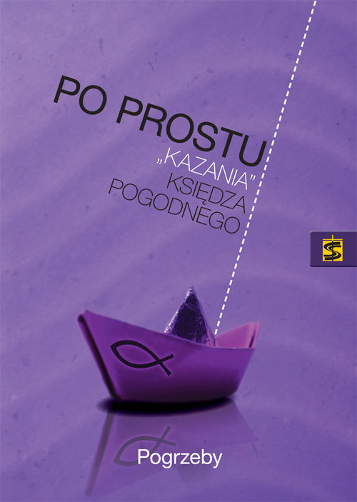 Image of Po prostu Kazania księdza Pogodnego Pogrzeby
