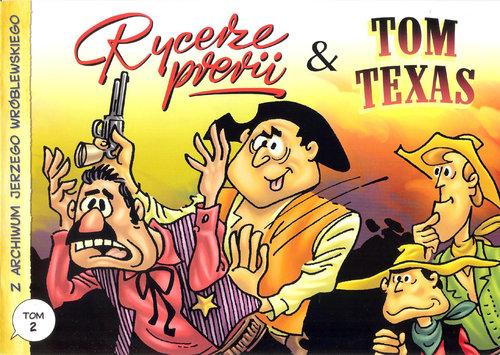 Image of Z archiwum Jerzego Wróblewskiego t2 wyd.2 Rycerze prerii. Tom Texas